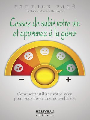 cover image of Cessez de subir votre vie et apprenez à la gérer